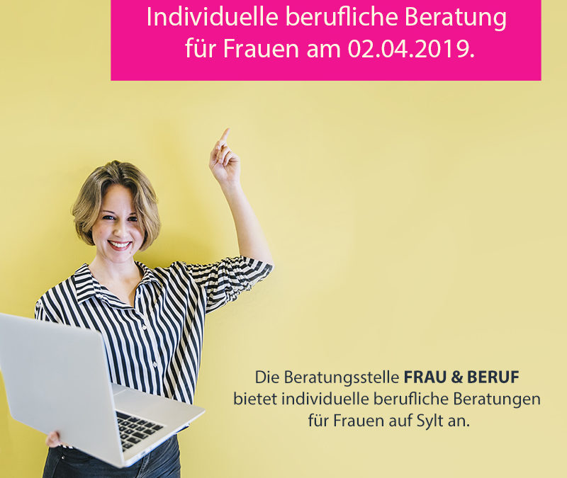 Individuelle berufliche Beratung für Frauen am 02.04.2019