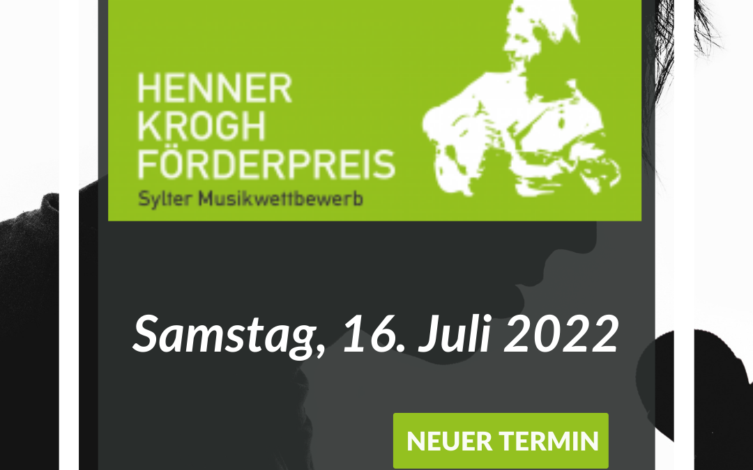Verschiebung des Henner-Krogh-Förderpreises auf den 16.07.2022