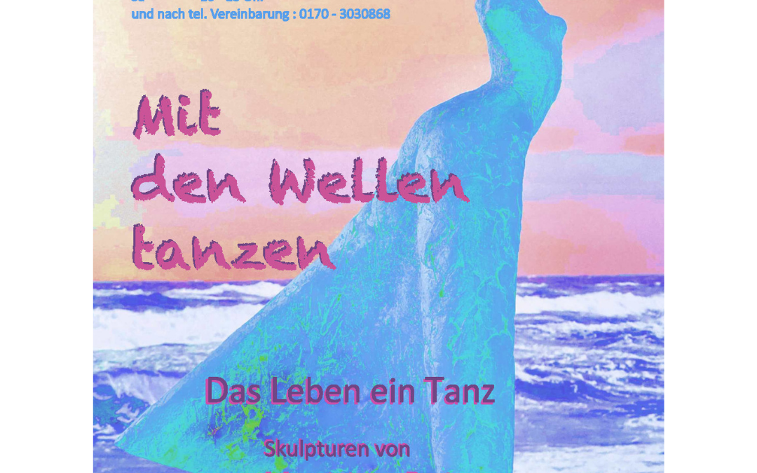 Mit den Wellen tanzen – Ausstellung bis 30.04.2022