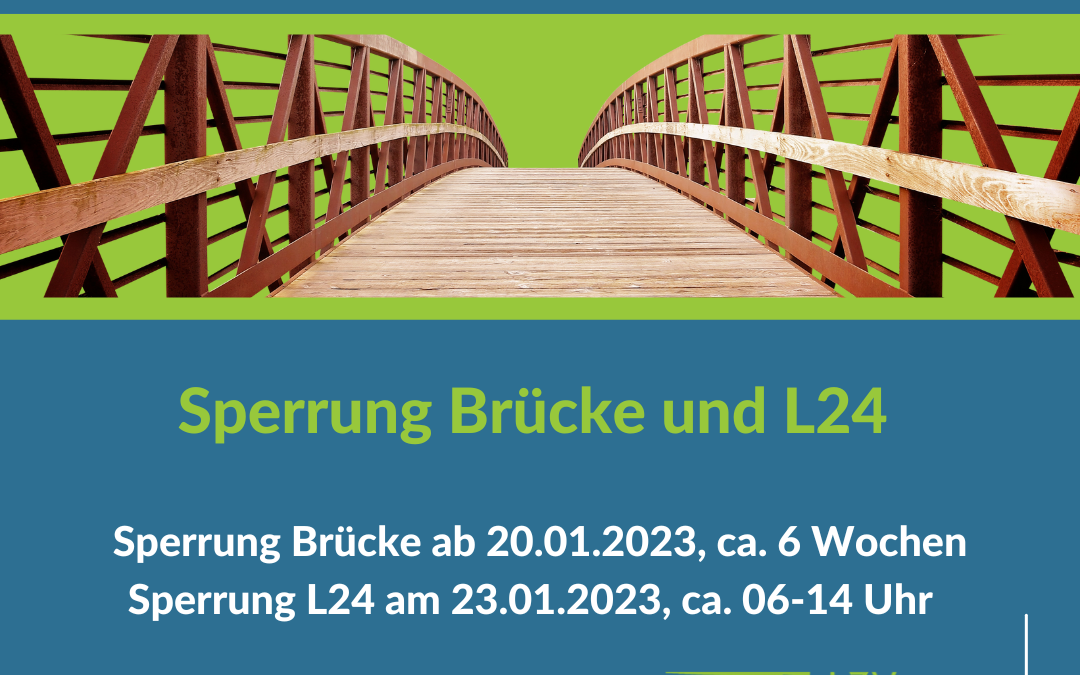 LZV informiert: Brückensperrung und Sperrung der L24