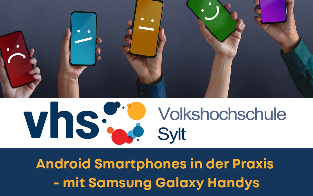 VHS: Android Smartphones in der Praxis – mit Samsung Galaxy Handys