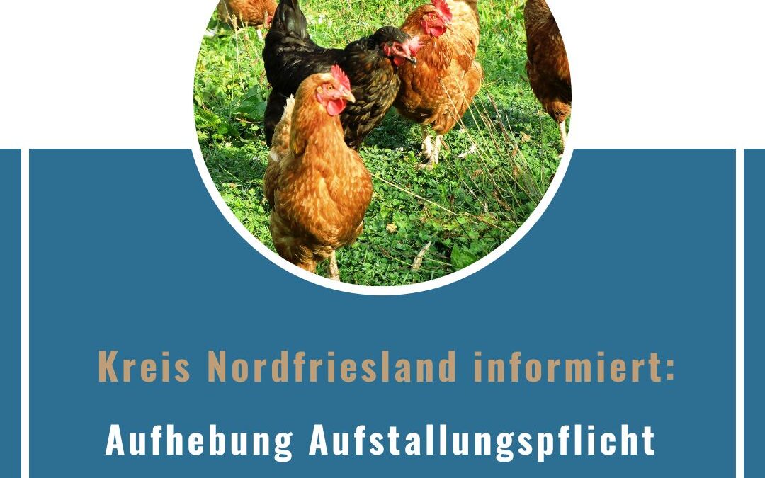 Kreis NF: Geflügelpest – Aufhebung der Aufstallungspflicht
