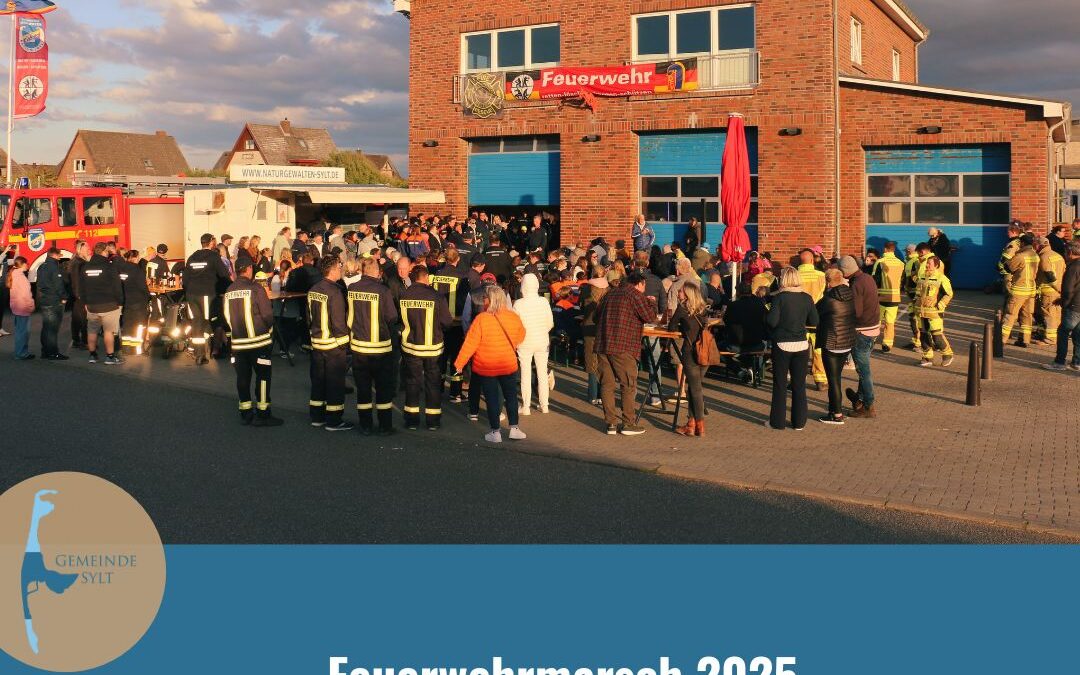 Feuerwehrmarsch 2025 auf Sylt: Kameradschaft, Einsatzfreude und Teamgeist im Fokus