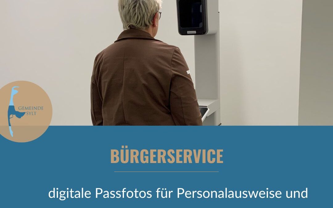 Digitale Passfotos ab sofort direkt im Bürgerservice der Inselverwaltung Sylt möglich