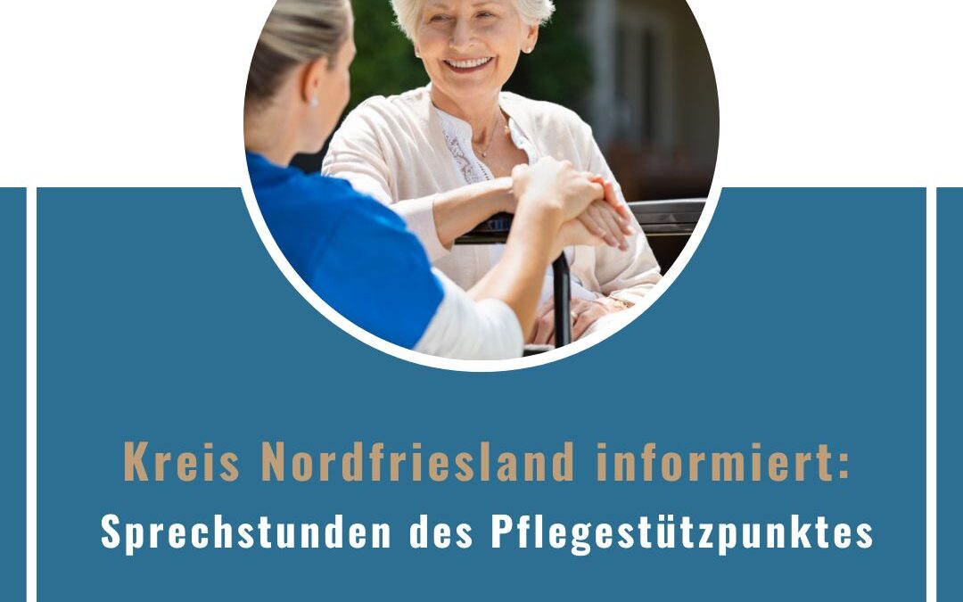 Kreis NF: Sprechstunden des Pflegestützpunktes am 5.11.2025 in Westerland
