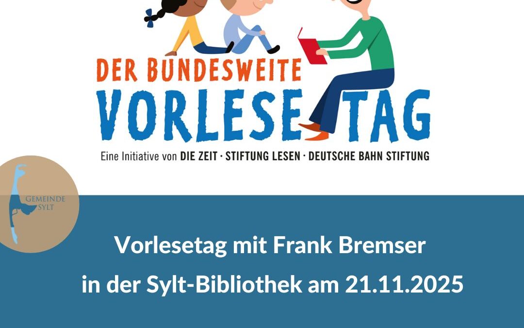 Sylt Bibliothek lädt am 21.11.2025 zum bundesweiten Vorlesetag mit Frank Bremser ein