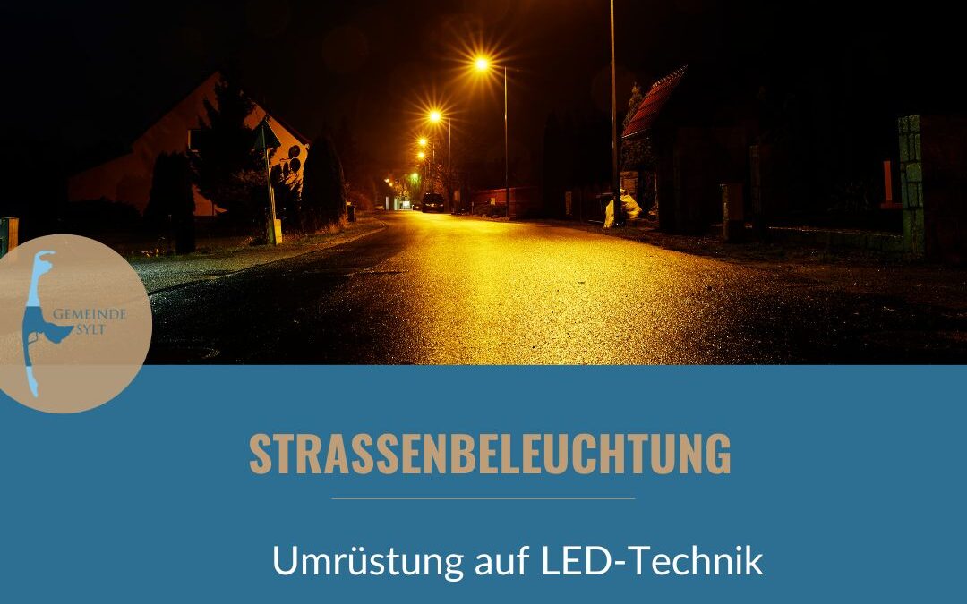 Gutes Licht für Sylt: Informationen zur aktuellen Situation der Straßenbeleuchtung