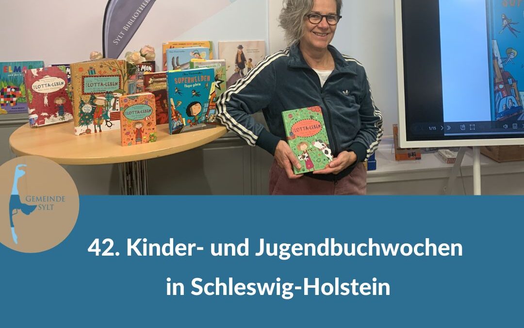 42. Kinder- und Jugendbuchwochen in Schleswig-Holstein: Superhelden und Lotta-Leben in der Sylt Bibliothek