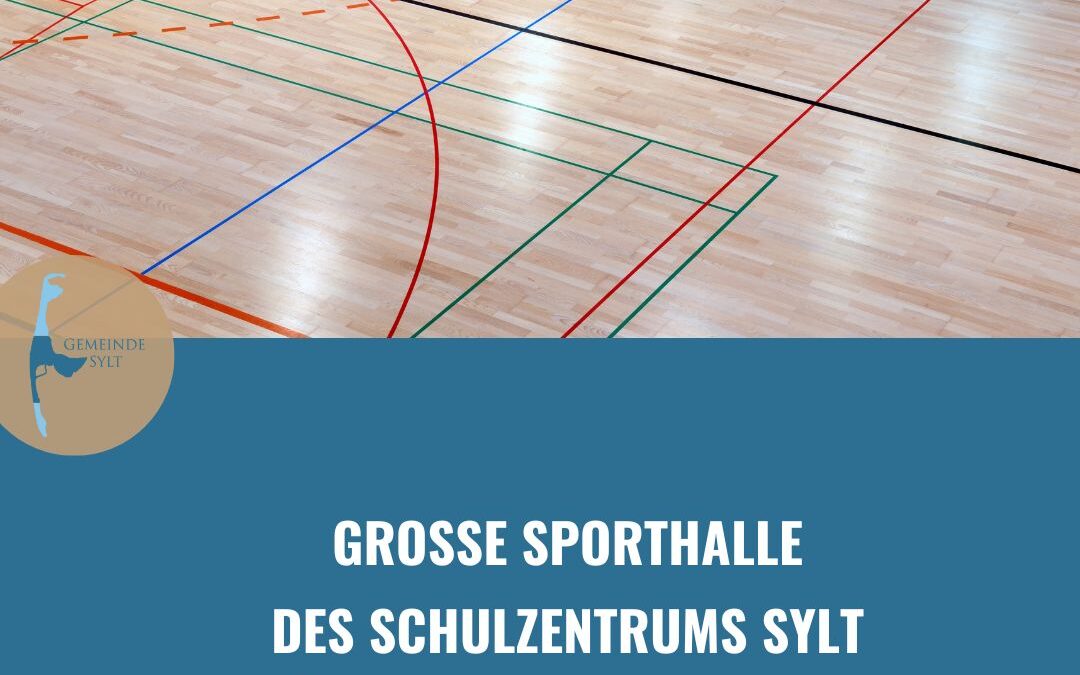 Große Sporthalle des Schulzentrums Sylt vorübergehend nicht nutzbar