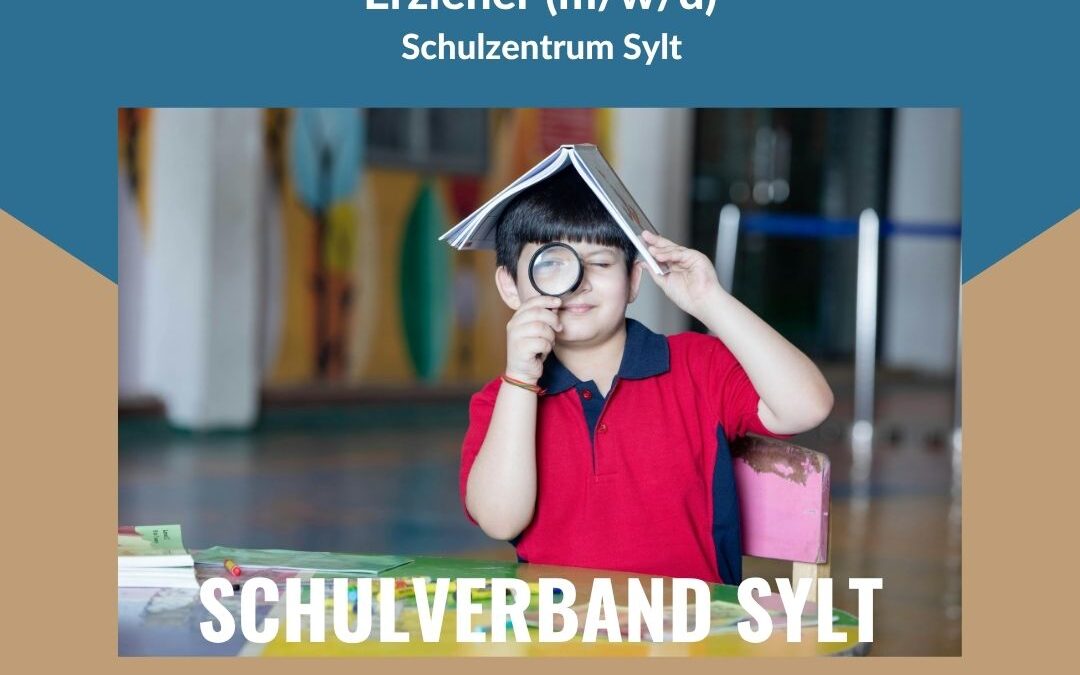Stelle: Erzieher / Sozialpädagogischer Assistent (m/w/d) für das Schulzentrum Sylt