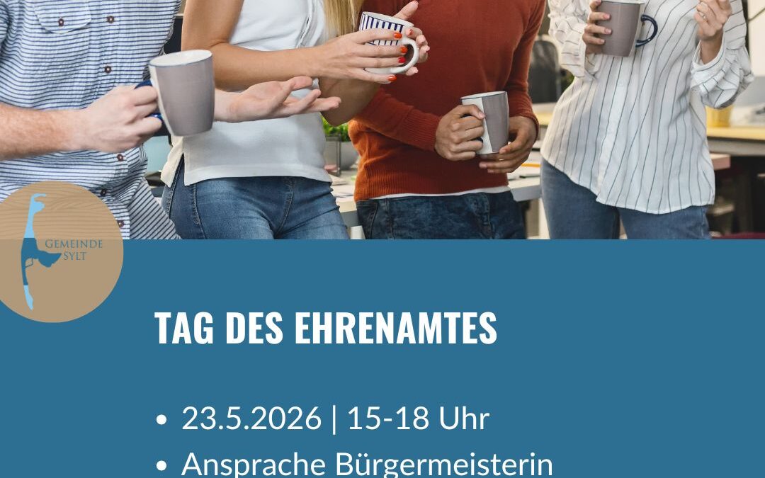 Tag des Ehrenamtes: Gemeinde Sylt sagt Danke und lädt am 23.5.2026 ins Rathaus ein